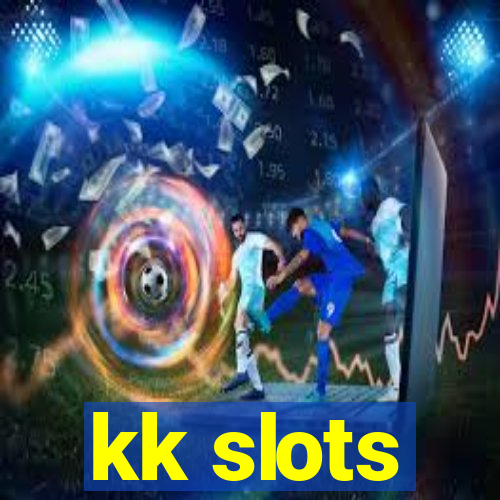 kk slots